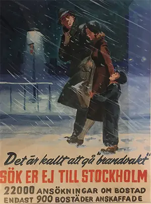 Det är kallt att gå brandvakt. Sök ej till Stockholm. (Bostadsförmedlingens affisch från efterkrigstiden)